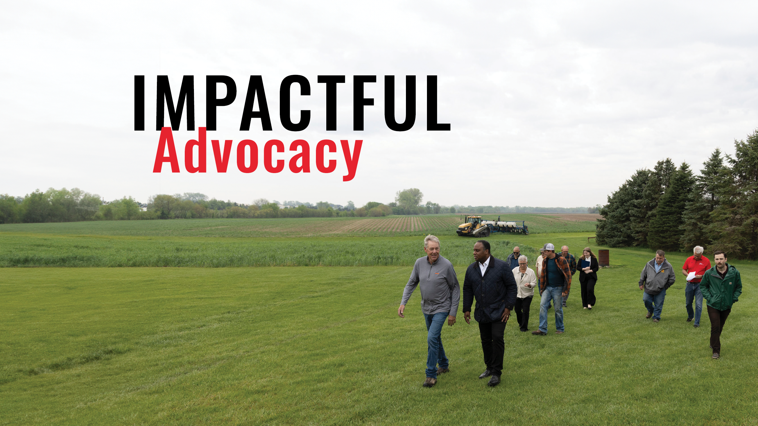 Impactful Advocacy written on top of an image of a group of people on a farm tour. 